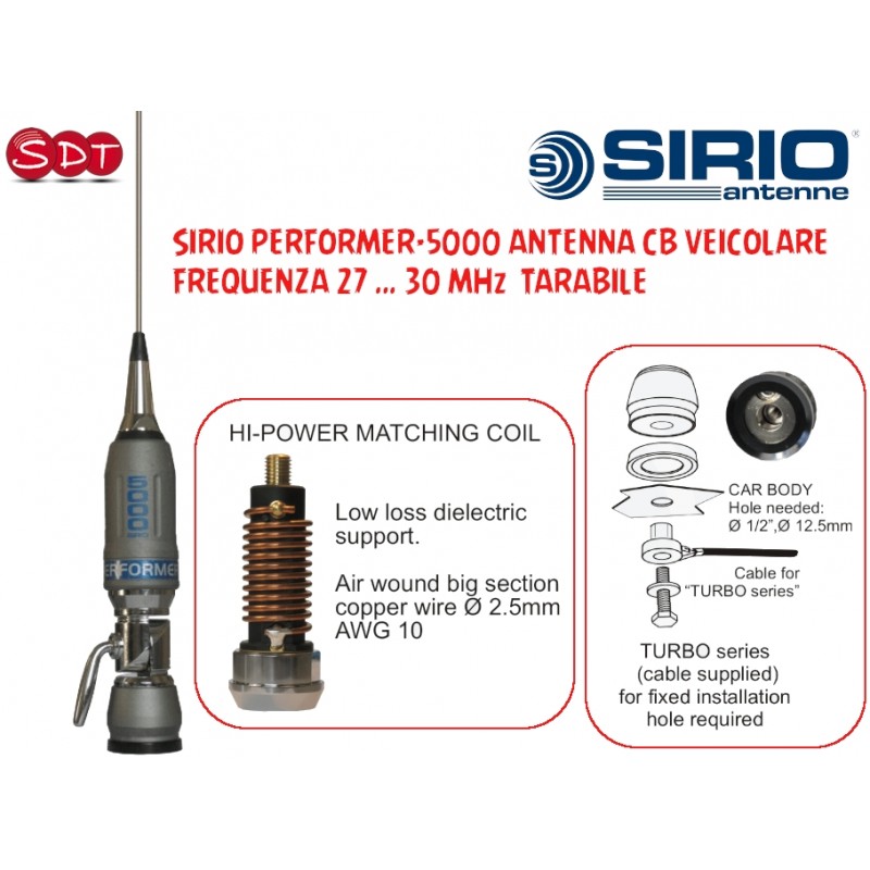 SIRIO PERFORMER-5000 ANTENNA CB VEICOLARE, FREQUENZA 27 … 30 MHz  TARABILE